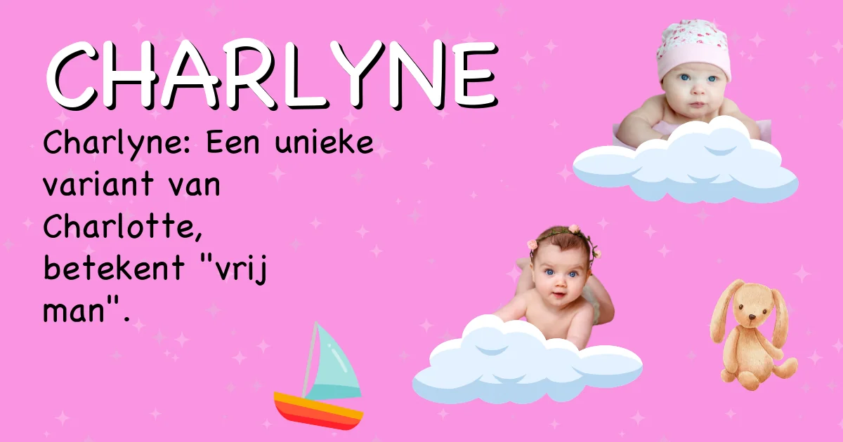 Betekenis van de naam Charlyne - Ontdek de herkomst en betekenis van deze voornaam