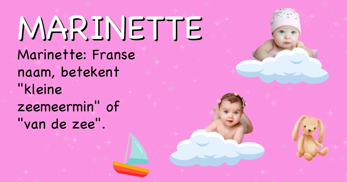 Betekenis van de naam Marinette - Ontdek de herkomst en betekenis van deze voornaam