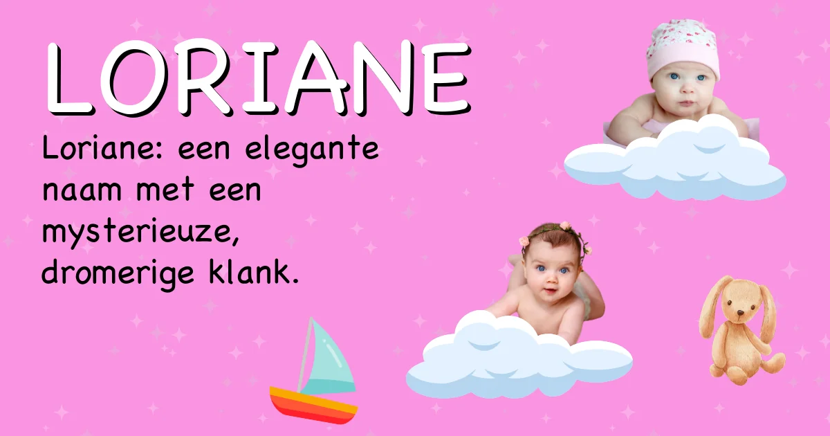 Betekenis van de naam Loriane - Ontdek de herkomst en betekenis van deze voornaam