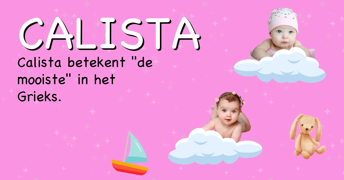 Betekenis van de naam Calista - Ontdek de herkomst en betekenis van deze voornaam