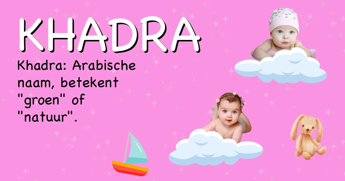 Betekenis van de naam Khadra - Ontdek de herkomst en betekenis van deze voornaam