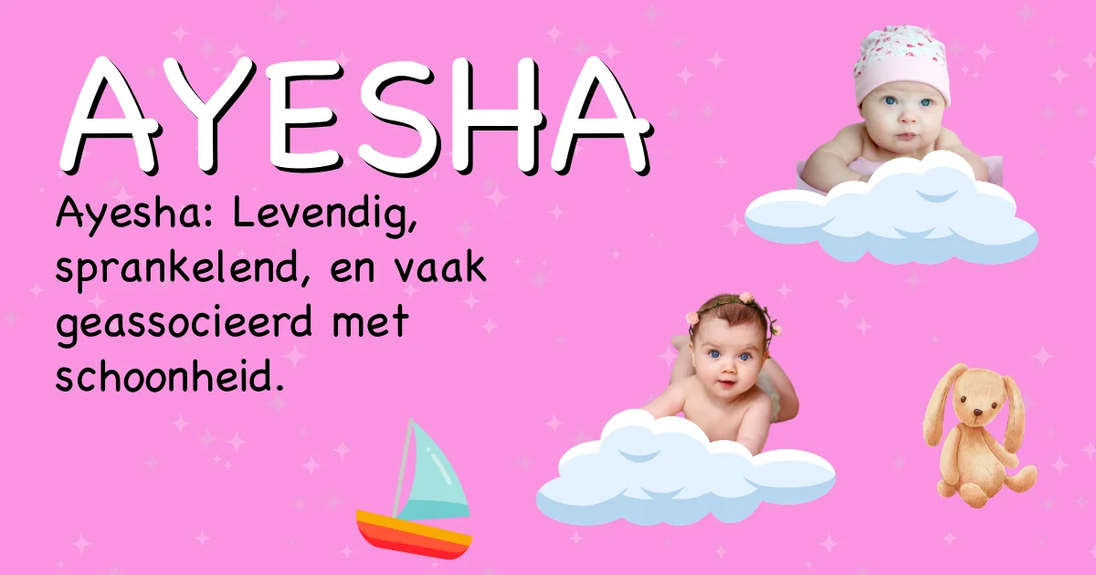 Betekenis van de naam Ayesha - Ontdek de herkomst en betekenis van deze voornaam