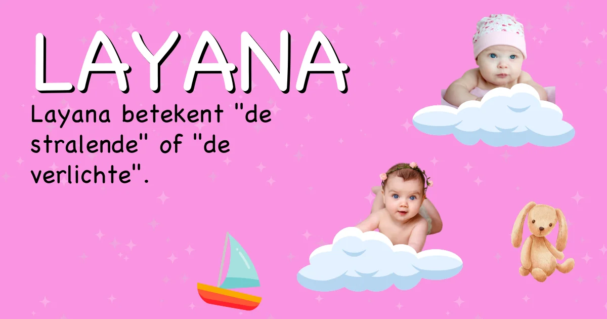 Betekenis van de naam Layana - Ontdek de herkomst en betekenis van deze voornaam