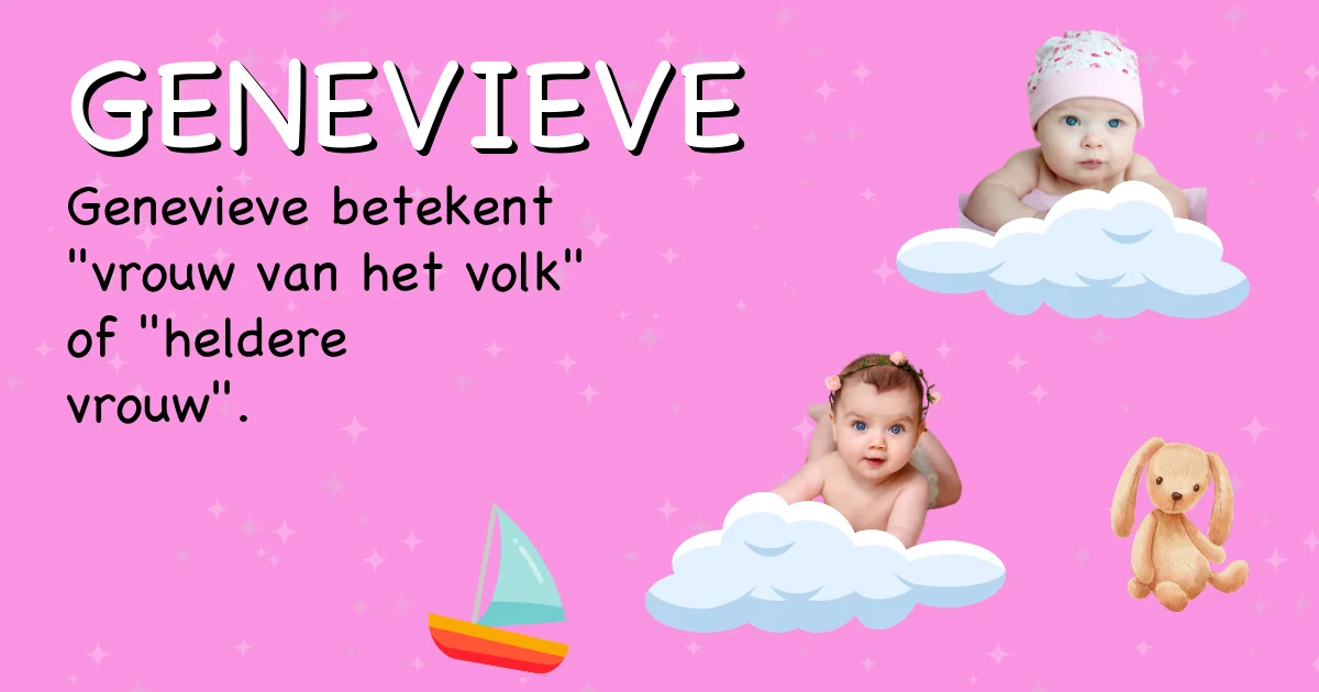 Betekenis van de naam Genevieve - Ontdek de herkomst en betekenis van deze voornaam