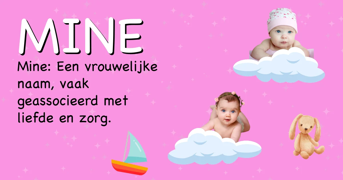 Betekenis van de naam Mine - Ontdek de herkomst en betekenis van deze voornaam