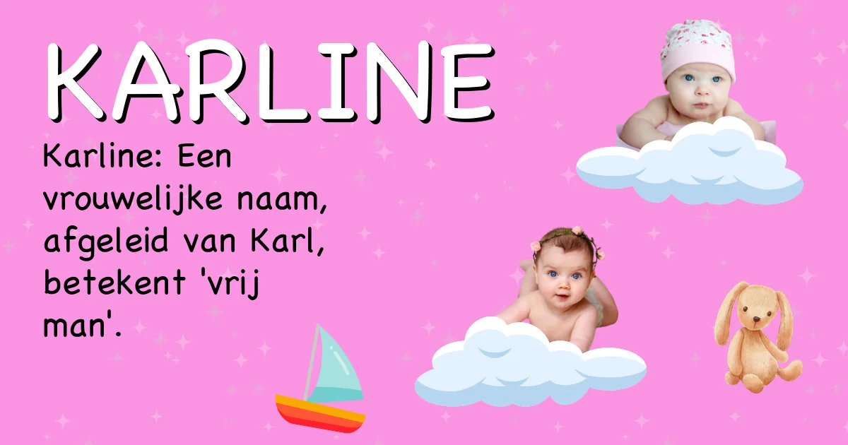 Betekenis van de naam Karline - Ontdek de herkomst en betekenis van deze voornaam