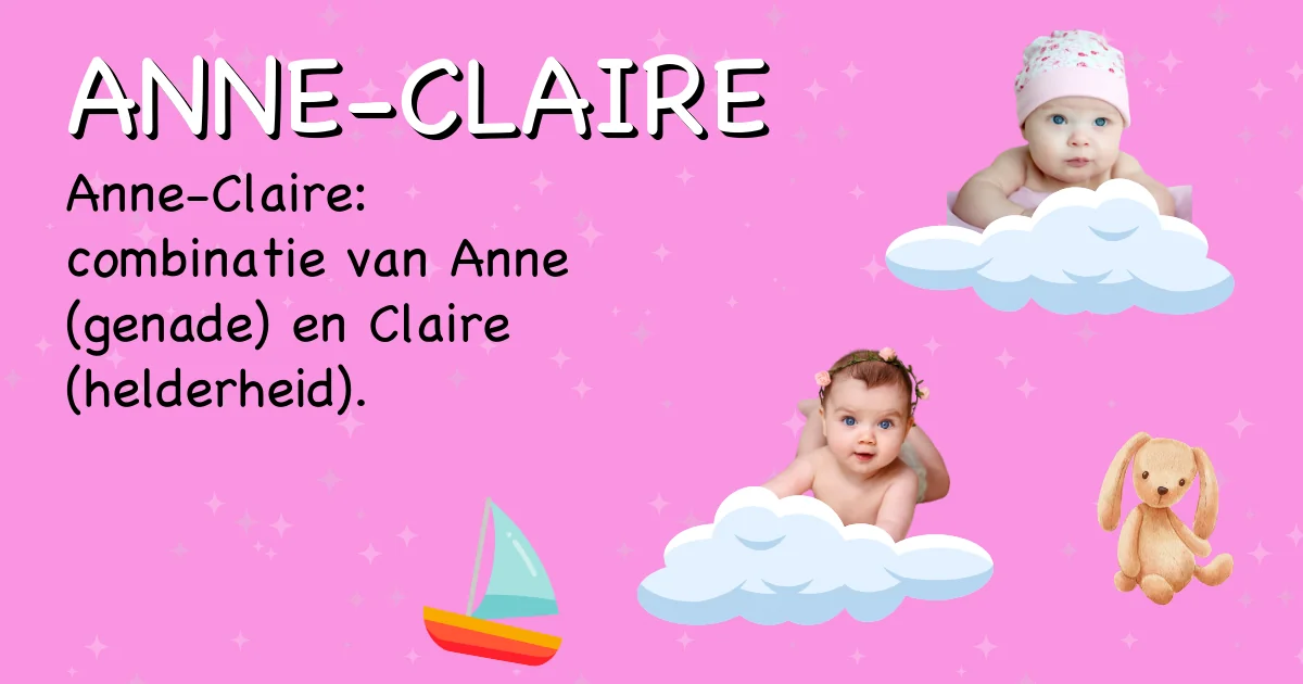 Betekenis van de naam Anne-claire - Ontdek de herkomst en betekenis van deze voornaam
