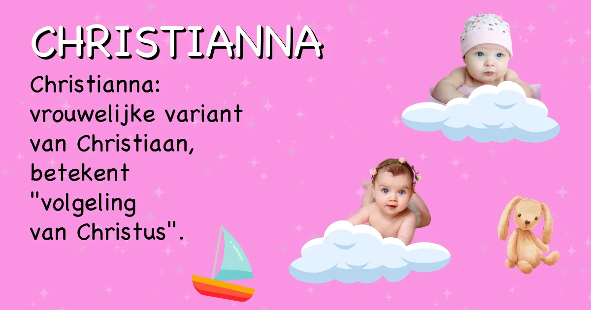 Betekenis van de naam Christianna - Ontdek de herkomst en betekenis van deze voornaam