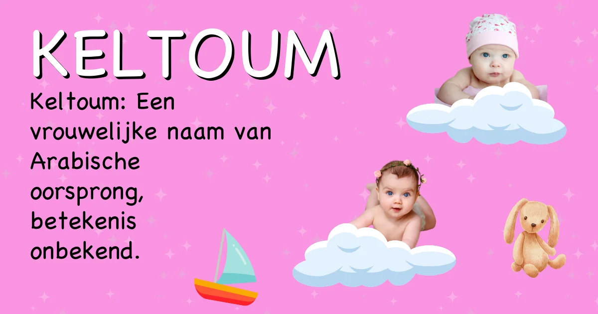 Betekenis van de naam Keltoum - Ontdek de herkomst en betekenis van deze voornaam