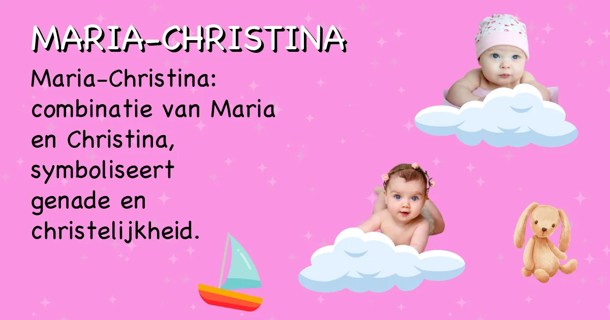 Betekenis van de naam Maria-christina - Ontdek de herkomst en betekenis van deze voornaam