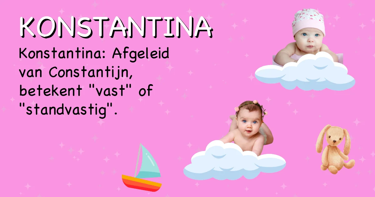 Betekenis van de naam Konstantina - Ontdek de herkomst en betekenis van deze voornaam