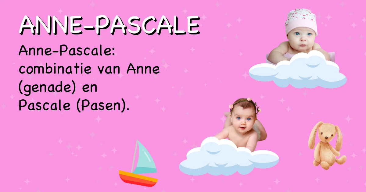 Betekenis van de naam Anne-pascale - Ontdek de herkomst en betekenis van deze voornaam