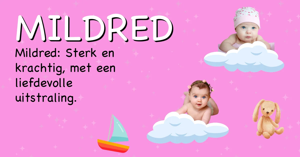 Betekenis van de naam Mildred - Ontdek de herkomst en betekenis van deze voornaam