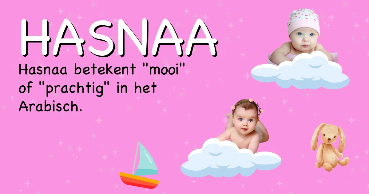 Betekenis van de naam Hasnaa - Ontdek de herkomst en betekenis van deze voornaam