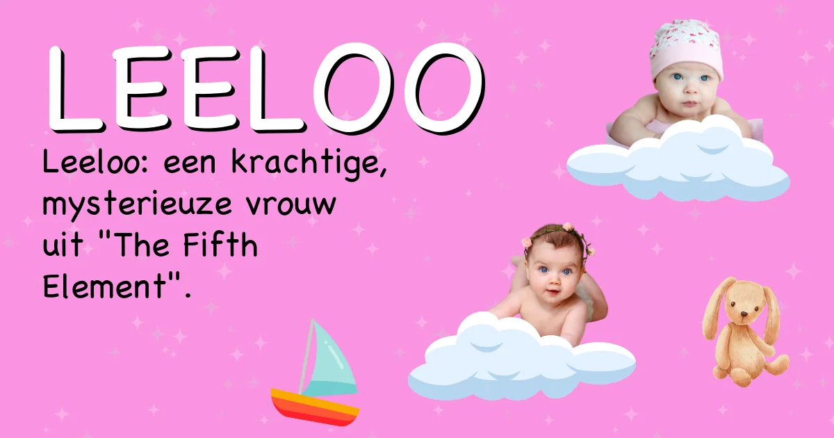 Betekenis van de naam Leeloo - Ontdek de herkomst en betekenis van deze voornaam